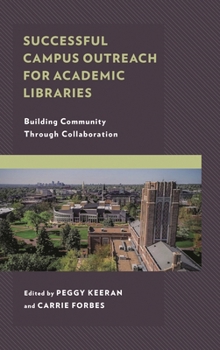 Paperback Successful Campus Outreach for Academic Libraries: Building Community through Collaboration Book