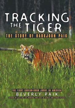 Paperback Tracking the Tiger: The Story of Harkjoon Paik Book