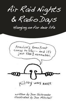 Air Raid Nights and Radio Days: Second Edition