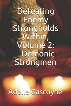 Paperback Defeating Enemy Strongholds Within Volume 2: Demonic Strongmen Book