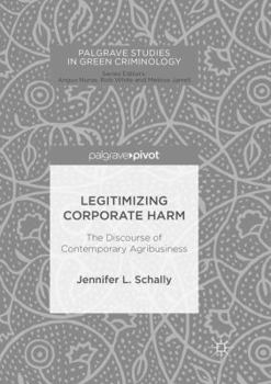 Paperback Legitimizing Corporate Harm: The Discourse of Contemporary Agribusiness Book