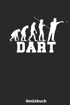 Dart Notizbuch: 6'x9' 120 blanko Seiten - Dart Evolution Spieler Notizbuch | Weihnachtsgeschenk oder Geburtstagsgeschenk - Idee für Dart Fans, ... im Fernsehen gucken. (German Edition)