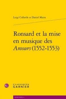 Paperback Ronsard Et La Mise En Musique Des Amours (1552-1553) [French] Book