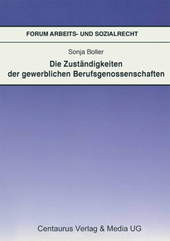 Paperback Die Zuständigkeit Der Gewerblichen Berufsgenossenschaften [German] Book