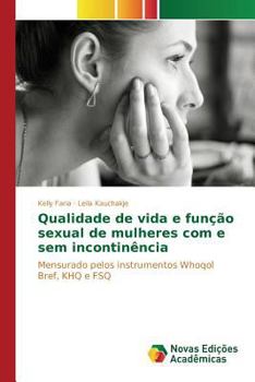 Paperback Qualidade de vida e função sexual de mulheres com e sem incontinência [Portuguese] Book