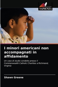 Paperback I minori americani non accompagnati in affidamento [Italian] Book