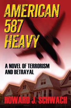 Paperback American 587 Heavy: A Novel of Terrorism and Betrayal Book