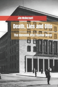 Paperback Death, Lies and Otto: The Eleventh Otto Fischer Novel Book