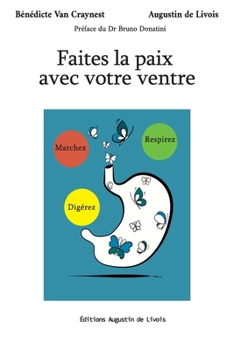 Paperback Faites la paix avec votre ventre: Marchez - Respirez - Digérez [French] Book