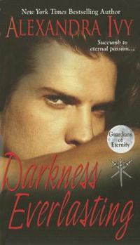 Darkness Everlasting - Book #3 of the Guardians of Eternity