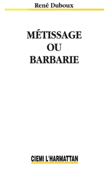 Paperback Métissage ou barbarie [French] Book