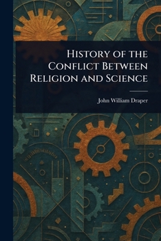 History of the Conflict Between Religion and Science