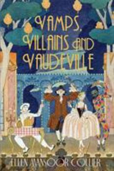 Vamps, Villains and Vaudeville - Book #4 of the A Jazz Age Mystery