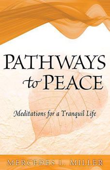 Paperback Pathways to Peace: Meditations for a Tranquil Life Book