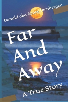 Paperback Far And Away: A True Story Book