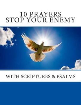 Paperback 10 Prayers To Stop Your Enemy: & Scriptures & Psalms Book