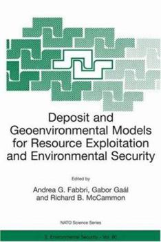Paperback Deposit and Geoenvironmental Models for Resource Exploitation and Environmental Security Book