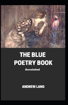 Paperback The Blue Poetry Book Annotated Book