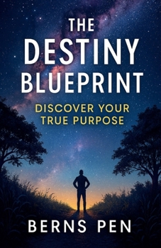 Paperback The Destiny Blueprint: Discover Your True Purpose Book