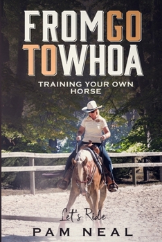 Paperback From Go To Whoa: Training your own horse! Book