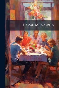 Paperback Home Memories: Or, Social Half-hours With The Household Book