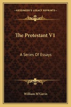 Paperback The Protestant V1: A Series Of Essays Book