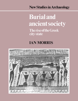 Paperback Burial and Ancient Society: The Rise of the Greek City-State Book