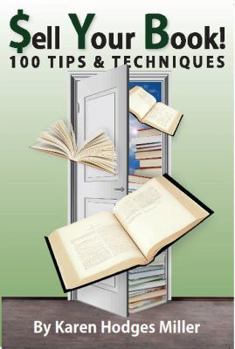 Paperback Sell Your Book! 100 Tips and Tactics Book