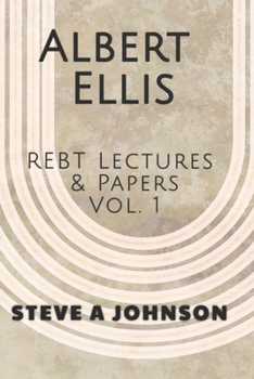 Paperback Albert Ellis: REBT Lectures & Papers, Vol. 1 Book