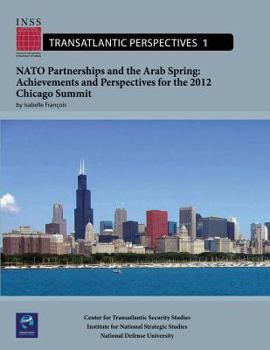 Paperback NATO Partnerships and the Arab Spring: Achievements and Perspectives for the 2012 Chicago Summit: Transatlantic Perspectives, No. 1 Book
