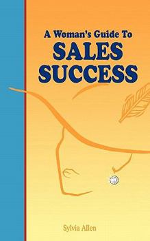 Paperback A Woman's Guide to Sales Success Book
