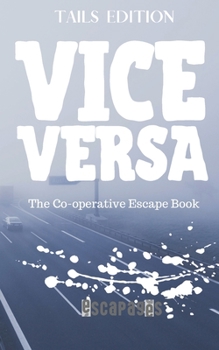 Paperback Vice Versa: The Cooperative Puzzle Escape Book - Tails Edition Book