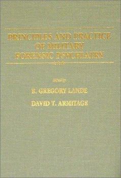 Hardcover Principles and Practice of Military Forensic Psychiatry Book