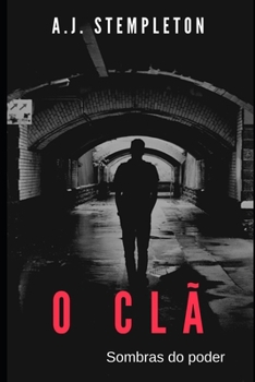 O Clã: Sombras do Poder (Sombras da Anarquía) (Portuguese Edition)