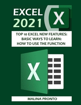 Paperback Excel 2021: Top 10 Excel New Features: Basic Ways To Learn: How To Use The Function Book