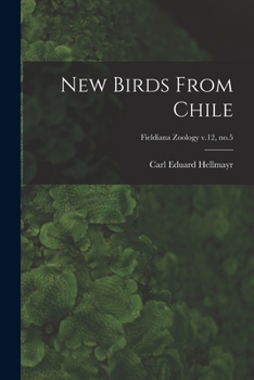 Paperback New Birds From Chile; Fieldiana Zoology v.12, no.5 Book