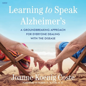 Audio CD Learning to Speak Alzheimer's: A Groundbreaking Approach for Everyone Dealing with the Disease Book