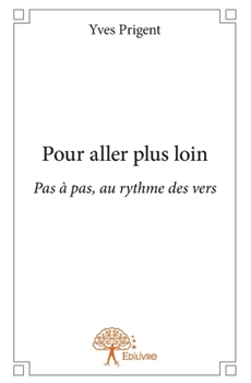 Paperback Pour aller plus loin: Pas à pas, au rythme des vers [French] Book
