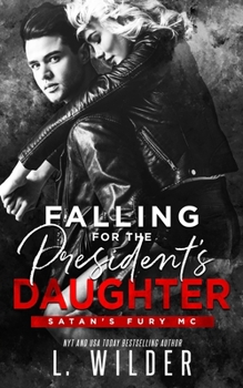 Paperback Falling for the President's Daughter: Satan's Fury MC Book