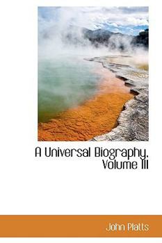 Paperback A Universal Biography, Volume III Book