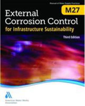 Paperback M27 External Corrosion Control for Infrastructure Sustainability, Third Edition Book