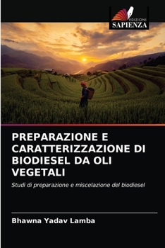 Paperback Preparazione E Caratterizzazione Di Biodiesel Da Oli Vegetali [Italian] Book