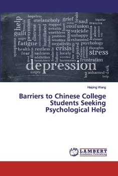 Paperback Barriers to Chinese College Students Seeking Psychological Help Book