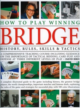 Hardcover How to Play Winning Bridge: History, Rules, Skills & Tactics Book