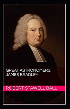 Paperback Great Astronomers: James Bradley Illustrated Book