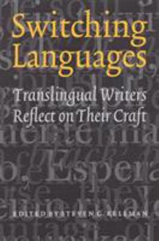 Paperback Switching Languages: Translingual Writers Reflect on Their Craft Book