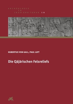 Hardcover Die Qajarischen Felsreliefs [German] Book