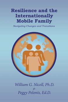 Paperback Resilience and the Internationally Mobile Family: Navigating Changes and Transitions Book