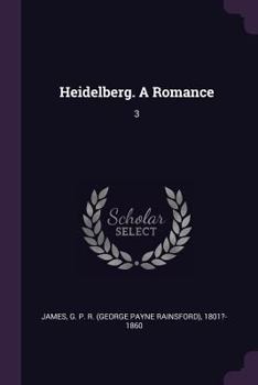 Paperback Heidelberg. A Romance: 3 Book