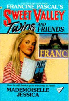 Mademoiselle Jessica (Sweet Valley Twins #46) - Book #46 of the Sweet Valley Twins